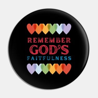 Remember God's Faithfulnes Pin