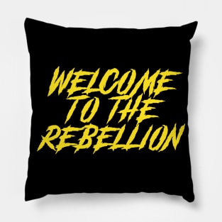 Welcome To The Rebellion Pillow