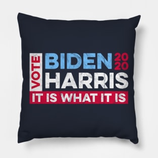 Biden Harris 2020 - It is What it Is Pillow