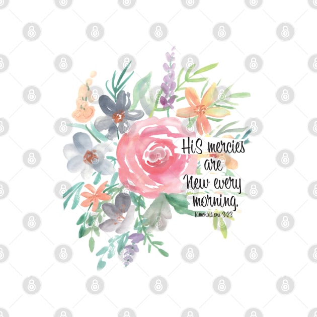 His mercies are new every morning | Watercolor Floral by Harpleydesign