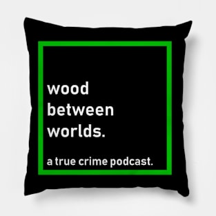 Wood Between Worlds Pillow