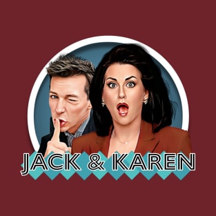 Will & Grace - Jack and Karen T-Shirt