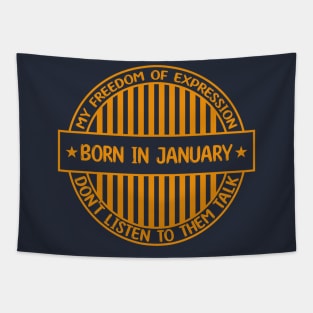 Born in January - Freedom of expression badge Tapestry