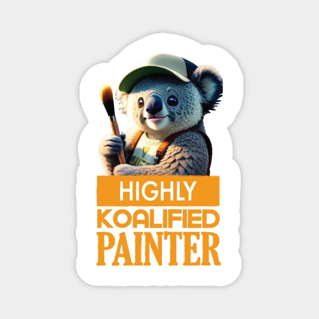 Just a Highly Koalified Painter Koala Magnet by Dmytro