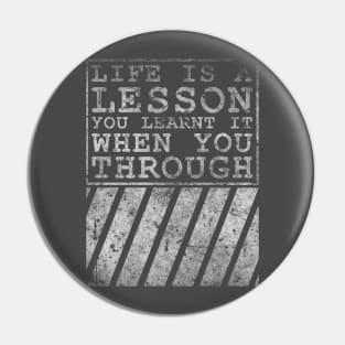 NEW - Life Is A Lesson Pin