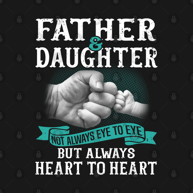 Discover Father And Daughter Not Always Eye To Eye But Always Heart To Heart Tank Top