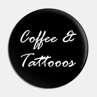 Coffee & Tattoos Pin