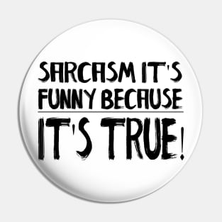 Sarcasm Pin