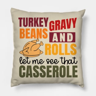 Turkey Gravy Beans And Rolls Funny Autumn Thanksgiving 2023 Pillow