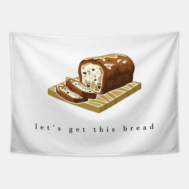 let's get this bread Tapestry by Musers Apparel