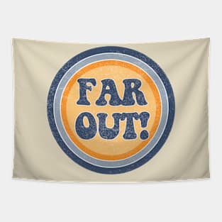 Far out! Tapestry