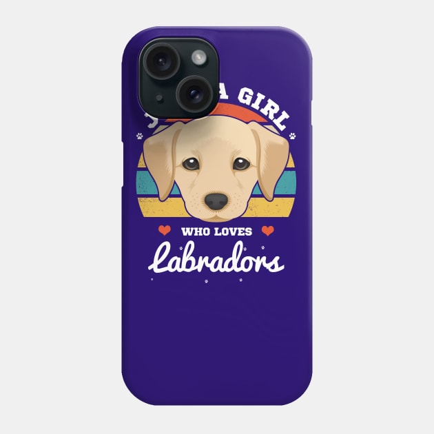 Just a Girl Who Loves Labradors Phone Case by Jamrock Designs