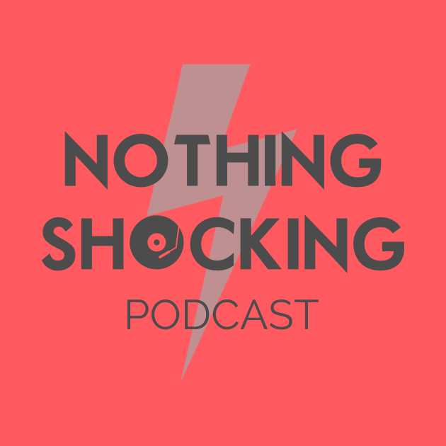 Nothing Shocking Logo by CriticsPod