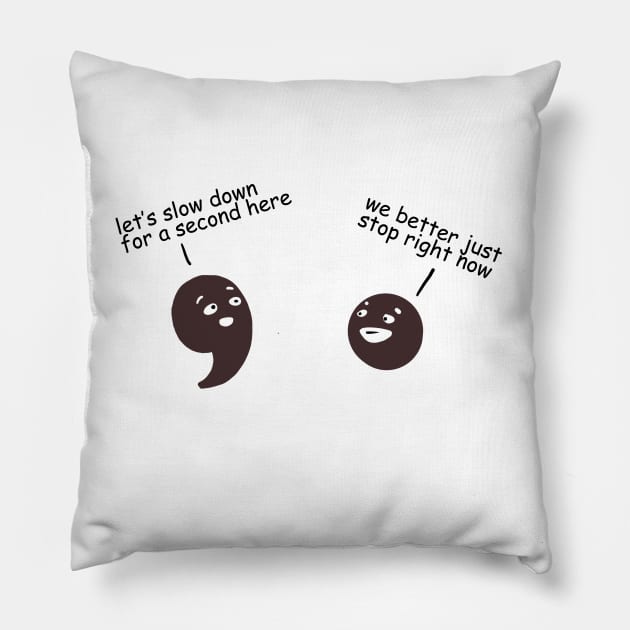 Comma & Dot - Puns, Funny - D3 Designs Pillow by D3Apparels