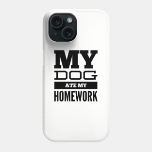 My dog ate my homework Phone Case