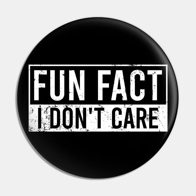 Fun Fact: I Don't Care Pin by Europhia