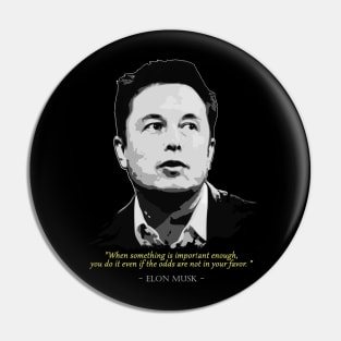 Elon Musk Quote Pin