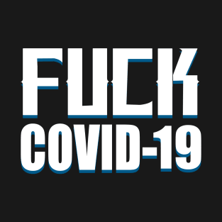 Fuck Covid T-Shirt