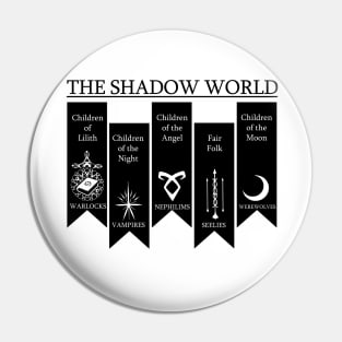 The Shadow World Pin