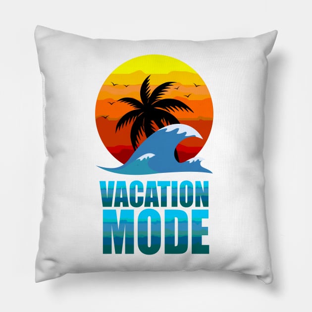 Vacation mode Pillow by T-Shirts Zone