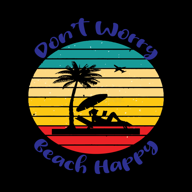 Don't Worry Beach Happy by 1AlmightySprout