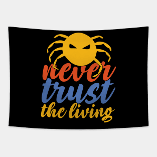 Never Trust The Living Tapestry