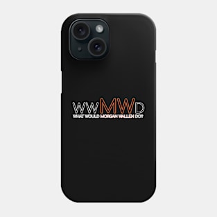 WWMWD Phone Case