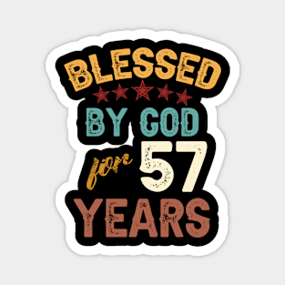 blessed by god for 57 years Magnet