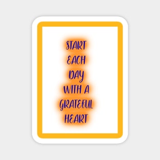 Start each day Magnet