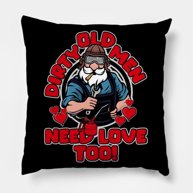 Old men need love too Pillow by BOEC Gear