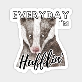 Everyday I'm Hufflin' Magnet