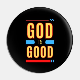 God Is Good | Christian Typography Pin