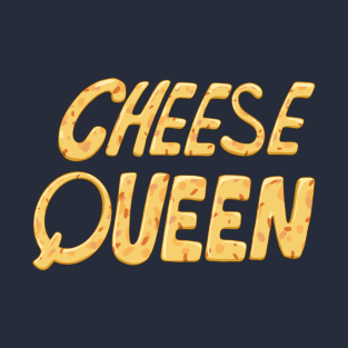 Cheese Queen T-Shirt