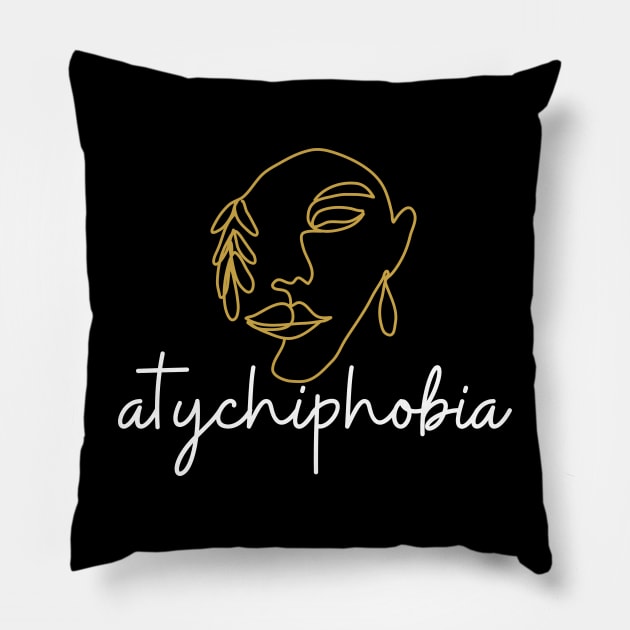 atychiphobia Pillow by ROADNESIA