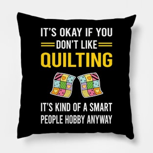 Smart People Hobby Quilting Quilt Quilter Pillow