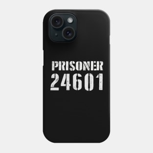 Prisoner 24601 Phone Case