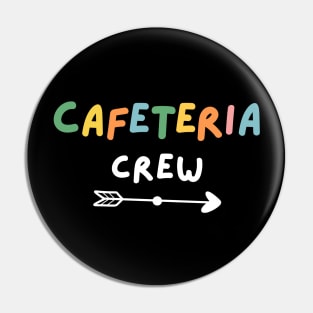 Cafeteria Crew Funny Sarcastic Gift Pin