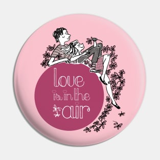 Love Is In The Air Pin