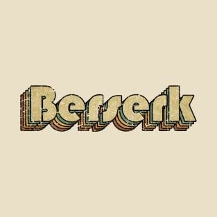 Berserk // Vintage Rainbow Typography Style // 70s T-Shirt