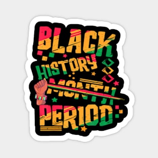 Black History Month Period Melanin Afn Amen Proud Magnet