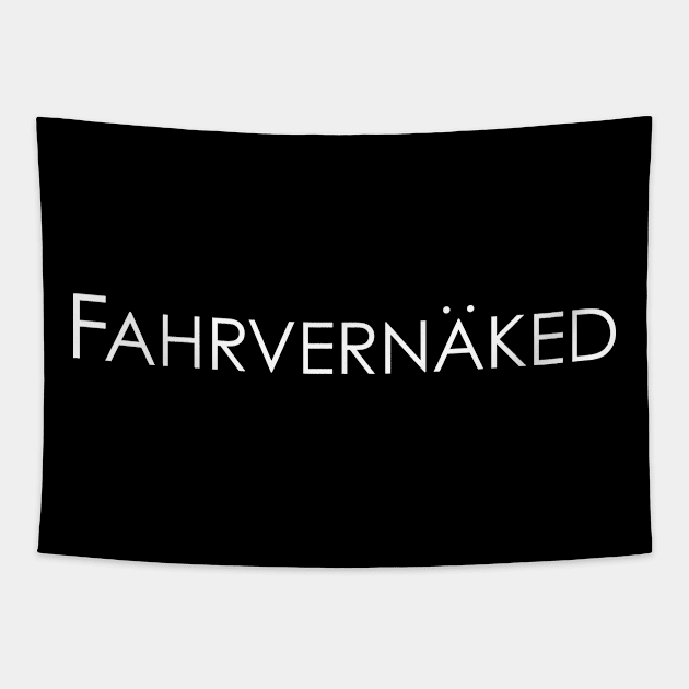 Fahrvernaked Tapestry by This is ECP