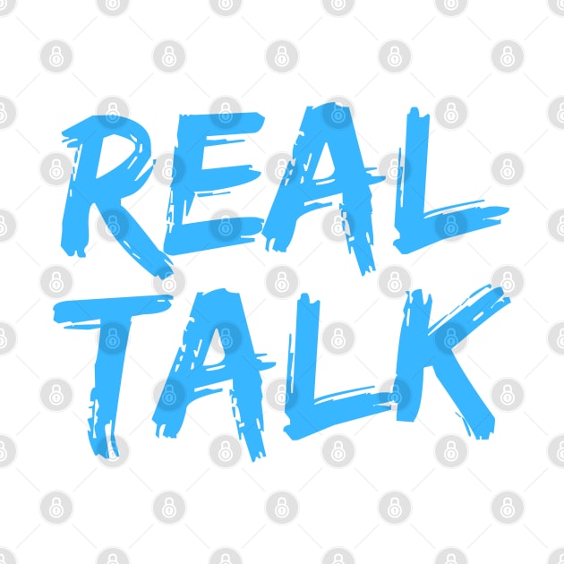 REAL TALK Neon Blue London slang, London design by Roymerch
