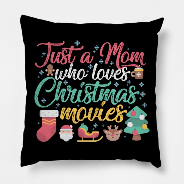 Just a Mom who loves Christmas Movies Pillow by artbyabbygale