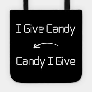 I give Candy T-Shirt mug apparel hoodie tote gift sticker pillow art pin Tote