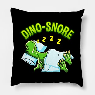 Funny Dino Snore For Dinosaur Lover And People Who Snore Pillow