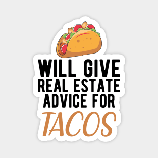 Real Estate and Taco -  Will give real estate advice for Tacos Magnet