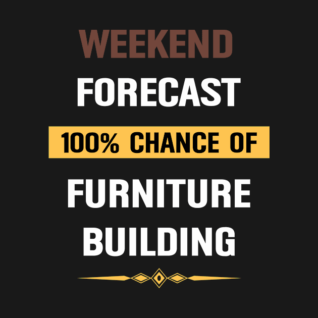 Weekend Forecast Furniture Building by Happy Life