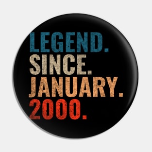 Legend since January 2000 Retro 2000 birthday shirt Pin