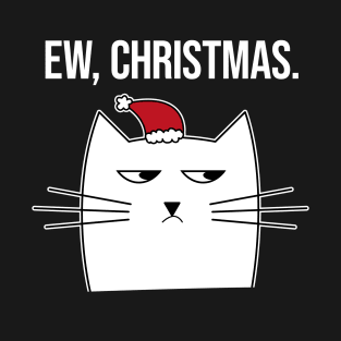 EW Christmas - Anti Christmas Cat T-Shirt