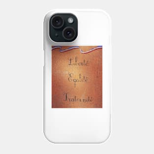 Liberte, égalité, fraternite Phone Case